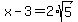 x-3=2%2Asqrt%285%29