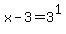x-3=3%5E1