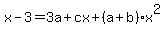 x-3=3a%2Bcx%2B%28a%2Bb%29x%5E2