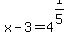 x-3=4%5E%281%2F5%29