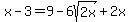 x-3=9-6sqrt%282x%29%2B+2x