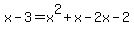 x-3=x%5E2%2Bx-2x-2
