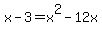 x-3=x%5E2-12x