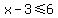 x-3+%3C=+6