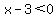 x-3+%3C+0