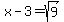 x-3+=+sqrt%289%29