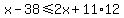 x-38%3C=2x%2B11%2A12