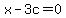 x-3c=0