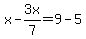 x-3x%2F7=9-5