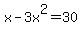 x-3x%5E2=30