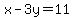 x-3y=11