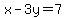 x-3y=7