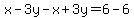 x-3y-x%2B3y=6-6