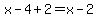 x-4%2B2=x-2