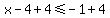 x-4%2B4%3C=-1%2B4