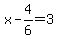 x-4%2F6=3