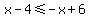 x-4%3C=-x%2B6