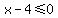 x-4%3C=0