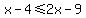 x-4%3C=2x-9
