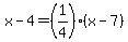 x-4=%281%2F4%29%28x-7%29