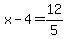 x-4=12%2F5