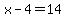 x-4=14
