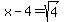 \"x-4=sqrt%284%29\"