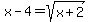 x-4=sqrt%28x%2B2%29