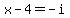x-4+=+-i