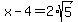 x-4+=+2%2Asqrt%285%29