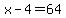 x-4+=+64