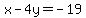 x-4y=-19+
