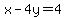 x-4y=4