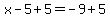 x-5%2B5=-9%2B5