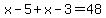 x-5%2Bx-3=48