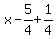 x-5%2F4%2B1%2F4