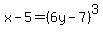 x-5=%286y-7%29%5E3