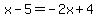 x-5=-2x%2B4