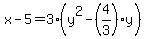 x-5=3%28y%5E2-%284%2F3%29y%29
