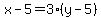 x-5=3%28y-5%29