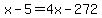 x-5=4x-272