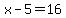 x-5+=+16+