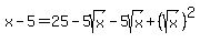 x-5+=+25+-+5sqrt%28x%29-5sqrt%28x%29%2B%28sqrt%28x%29%29%5E2+