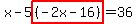 x-5highlight%28%28-2x-16%29%29=36