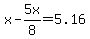 x-5x%2F8=5.16