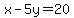 x-5y=20