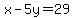 x-5y=29