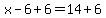 x-6%2B6=14%2B6