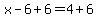 x-6%2B6=4%2B6