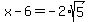 x-6=-2%2Asqrt%285%29